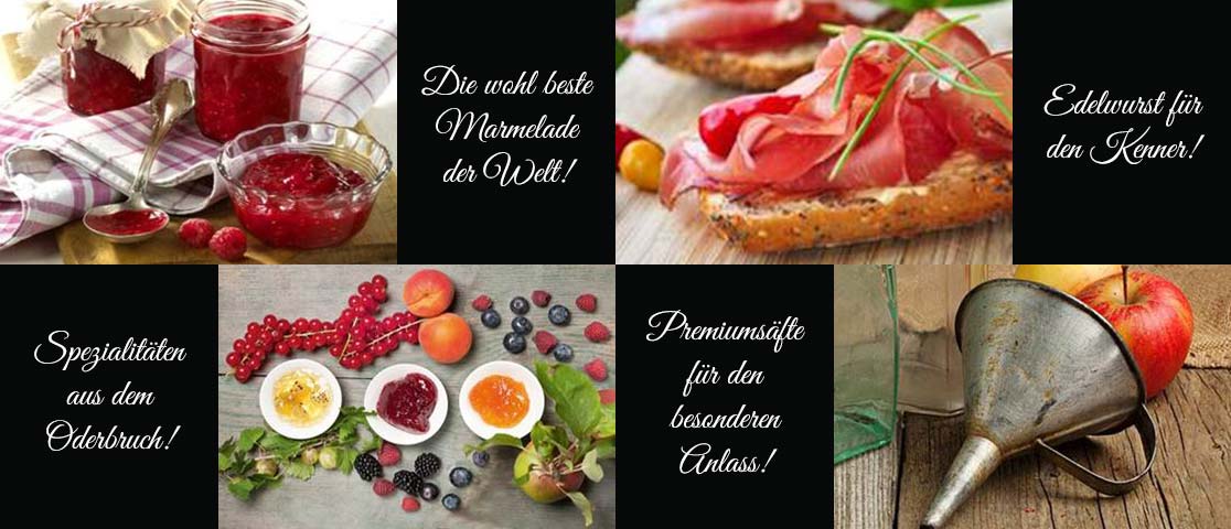 Oderbruch Spezialitäten - Delikatessen aus der Bioregion Oderbruch Oderbruch Spezialitäten - Delikatessen aus der Bioregion Oderbruch